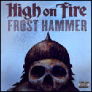 High on Fire - Frost Hammer cover art