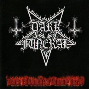 Dark Funeral - Teach Children to Worship Satan cover art