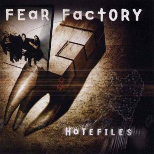 Fear Factory - Hatefiles cover art
