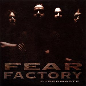 Fear Factory - Cyberwaste cover art