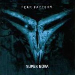 Fear Factory - Super Nova cover art