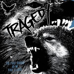 Tragedy - To the Dogs B/W the Lure cover art