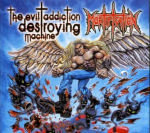 Mortification - The Evil Addiction Destroying Machine cover art