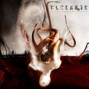 Ulcerate - Of Fracture and Failure cover art Ulcerate - Of Fracture and Failure cover art