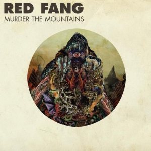 Red Fang - Murder the Mountains cover art