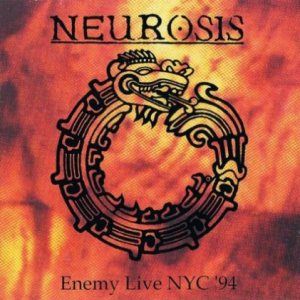 Neurosis - Enemy Live NYC '94 cover art