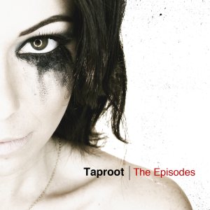 Taproot - The Episodes cover art