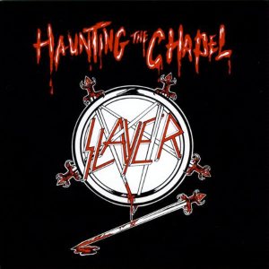 Slayer - Haunting the Chapel cover art Slayer - Haunting the Chapel cover art