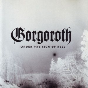 Gorgoroth - Under the Sign of Hell cover art Gorgoroth - Under the Sign of Hell cover art