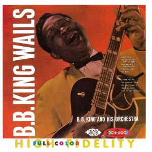 B. B. King - B.B. King Wails cover art