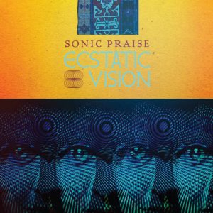 Ecstatic Vision - Sonic Praise cover art