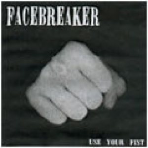 Facebreaker - Use Your Fist cover art