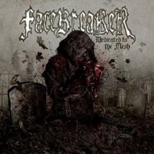 Facebreaker - Dedicated to the Flesh cover art