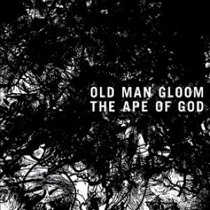 Old Man Gloom - The Ape of God cover art