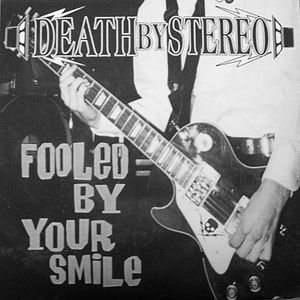 Death by Stereo - Fooled by Your Smile cover art