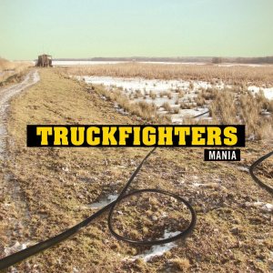 Truckfighters - Mania cover art