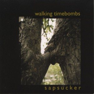 Walking Timebombs - Sapsucker cover art