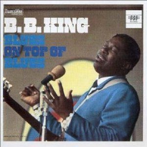 B. B. King - Blues on Top of Blues cover art