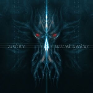 Zardonic - Lovecraft Machine cover art