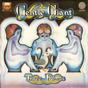 Gentle Giant - Three Friends cover art
