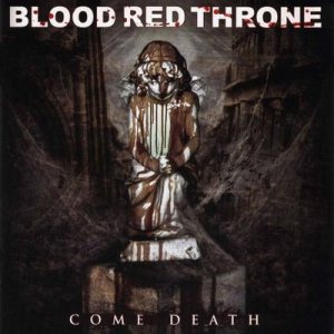 Blood Red Throne - Come Death cover art