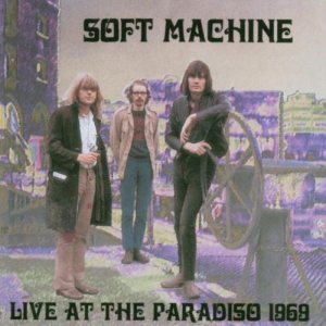 Soft Machine - Live at the Paradiso 1969 cover art