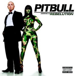 Pitbull - Pitbull Starring in Rebelution cover art