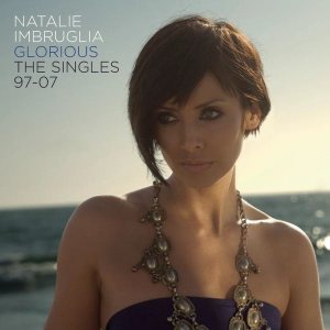 Natalie Imbruglia - Glorious: the Singles 97-07 cover art