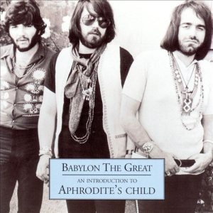 Aphrodite's Child - Babylon the Great: an Introduction to Aphrodite's Child cover art