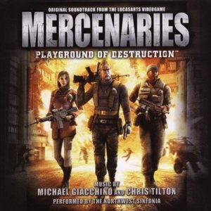 Michael Giacchino - Mercenaries: Playground of Destruction [w/ Chris Tilton] cover art
