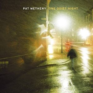 Pat Metheny - One Quiet Night cover art