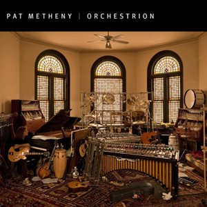 Pat Metheny - Orchestrion cover art