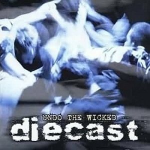 Diecast - Undo the Wicked cover art
