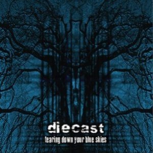 Diecast - Tearing Down Your Blue Skies cover art