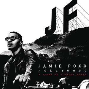 Jamie Foxx - Hollywood: a Story of a Dozen Roses cover art