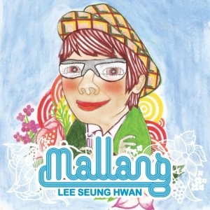 이승환 (Lee Seunghwan) - Mallang cover art
