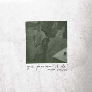 Modern Baseball - You're Gonna Miss It All cover art Modern Baseball - You're Gonna Miss It All cover art