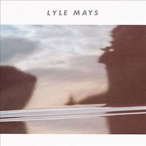 Lyle Mays - Lyle Mays cover art