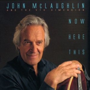 John McLaughlin - Now Here This cover art