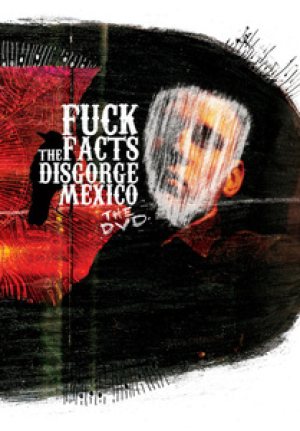 Fuck the Facts - Disgorge Mexico: the DVD cover art