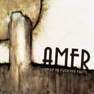 Fuck the Facts - Amer cover art