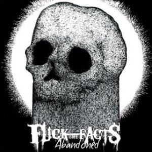 Fuck the Facts - Abandoned cover art