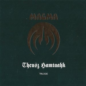 Magma - Theusz Hamtaahk Trilogie cover art Magma - Theusz Hamtaahk Trilogie cover art