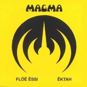 Magma - Flŏë Ëssi / Ëktah cover art