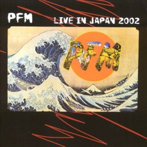 Premiata Forneria Marconi - Live in Japan 2002 cover art