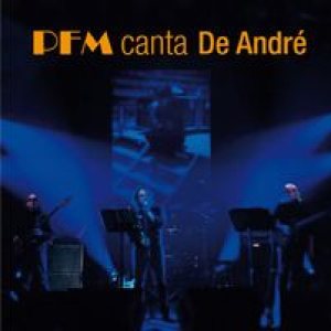 Premiata Forneria Marconi - PFM canta De André (CD+DVD) cover art