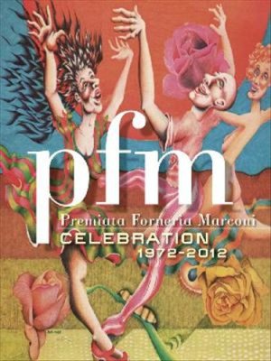 Premiata Forneria Marconi - Celebration 1972-2012 cover art