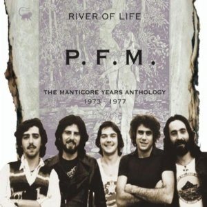 Premiata Forneria Marconi - River of Life: the Manticore Years Anthology 1973-1977 cover art