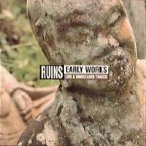 Ruins - Early Works: Live & Unreleased Tracks cover art