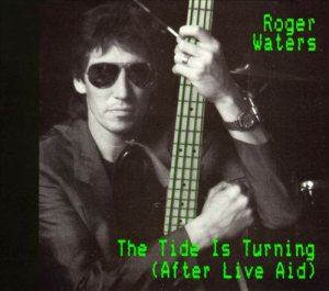 Roger Waters - The Tide Is Turning (After Live Aid) cover art